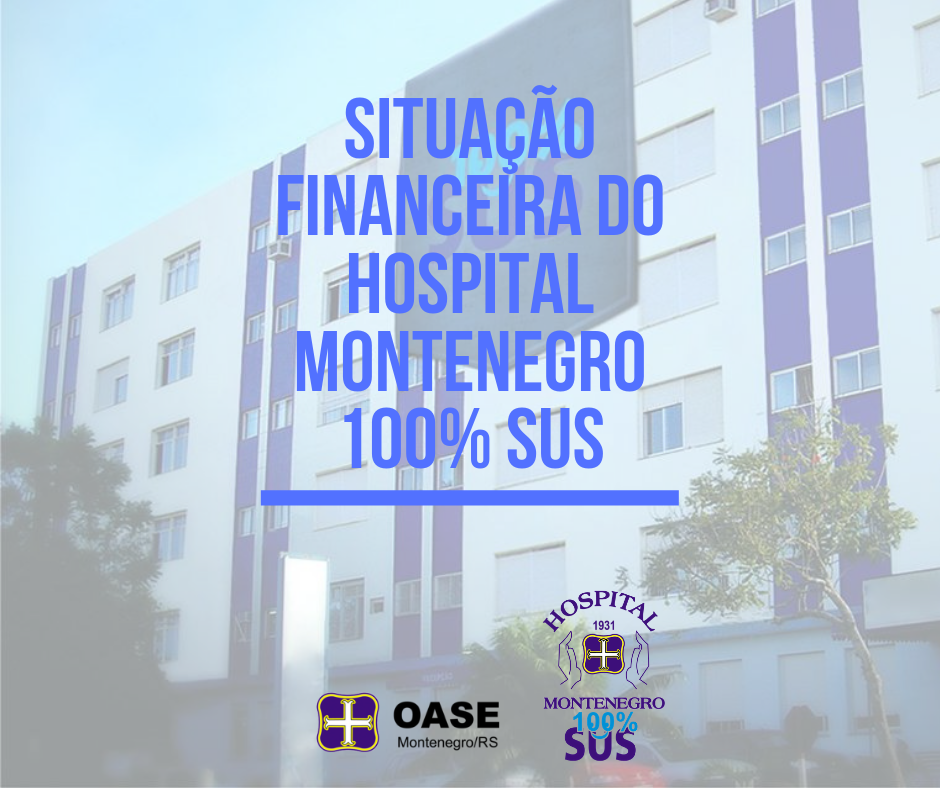 Read more about the article Situação Financeira do Hospital Montenegro 100% SUS